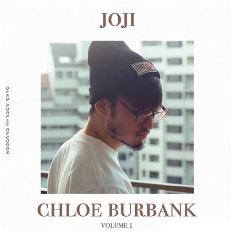 joji chloe burbank album.